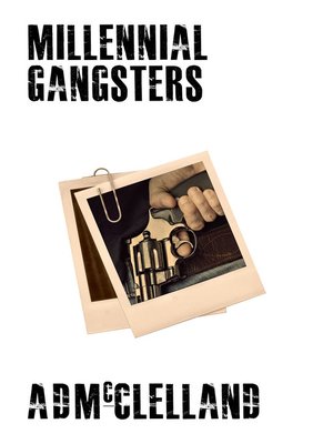 cover image of Millennial Gangsters